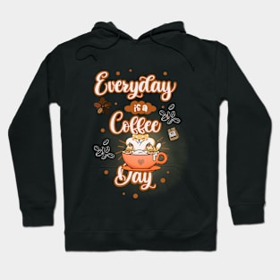 Everyday is a Coffee Day Hoodie